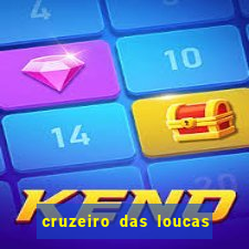 cruzeiro das loucas filme completo dublado